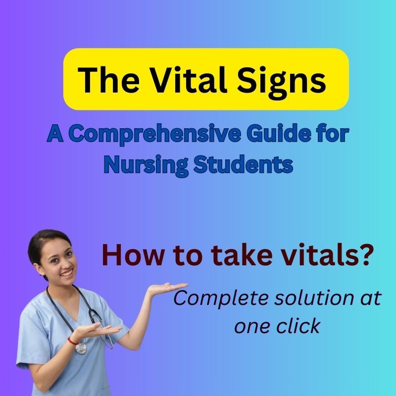 The Vital Signs – a Comprehensive Guide for Nursing Students