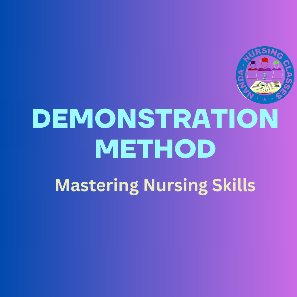 Mastering Nursing Skills : The Power of the Demonstration Method