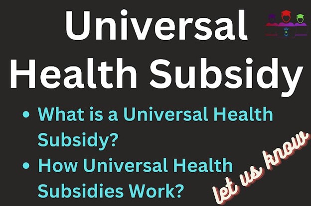 What is a Universal Health Subsidy? – A Comprehensive Guide to Affordable Healthcare